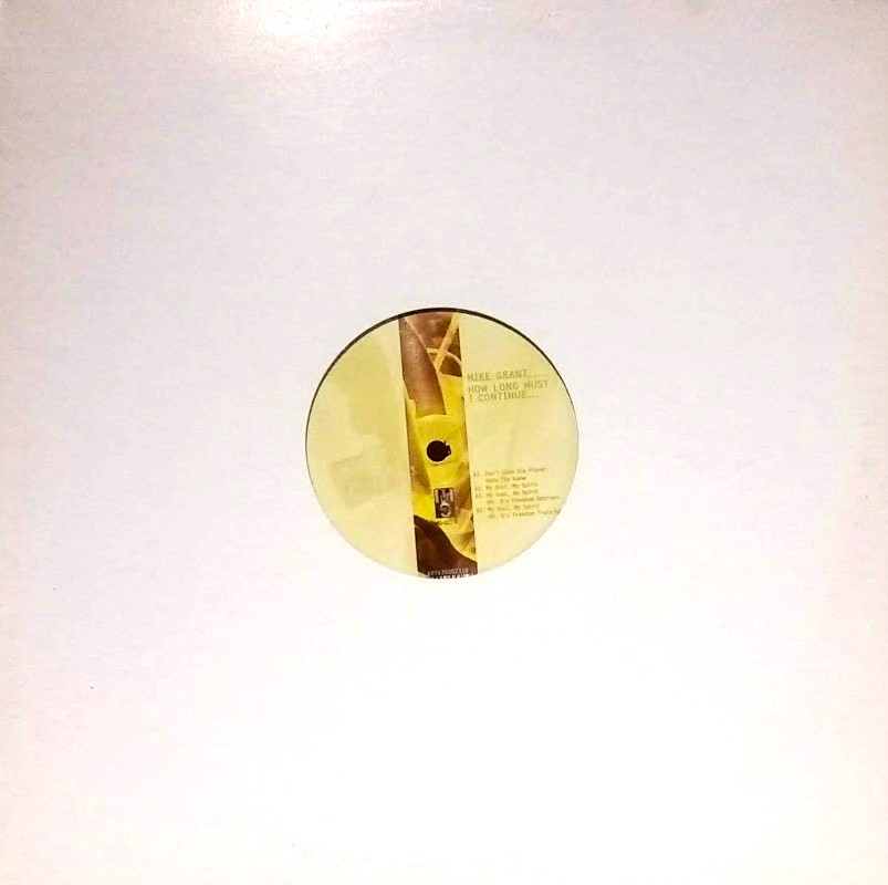 Mike Grant ‎How Long Must I Continue First Year Pressing 2003