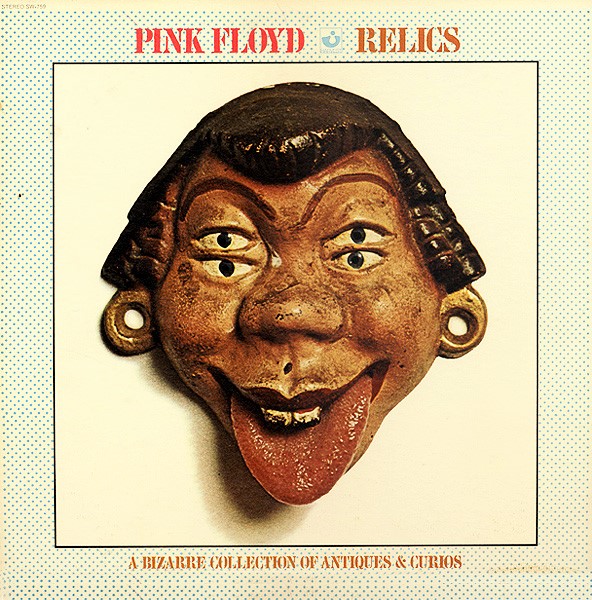 Pink Floyd Relics A Bizarre Collection Of Antiques &amp; Curios First Year ...