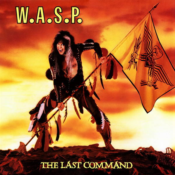 W.A.S.P. The Last Command First Year Pressing 1985 US Capitol